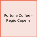 Fortune Coffee - Regio Capelle